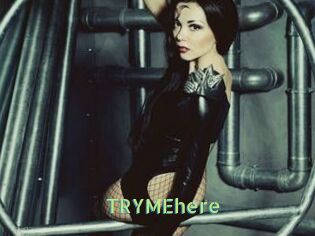 TRYMEhere
