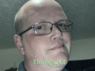 Thangs2kX