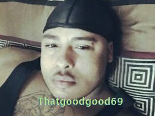 Thatgoodgood69