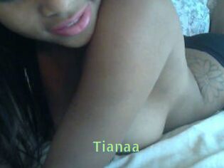 Tianaa