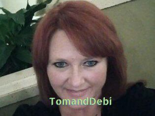 TomandDebi