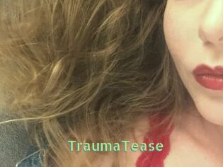TraumaTease