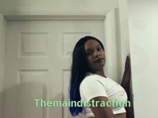 Themaindistraction