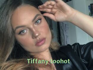 Tiffany_toohot