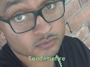 Toodamnfire