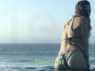 Tooo0hot