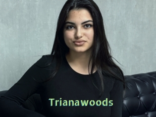 Trianawoods