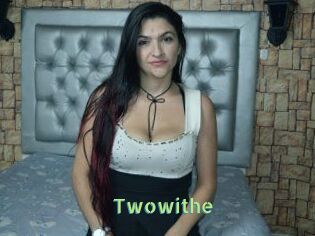 Twowithe