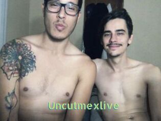 Uncutmexlive