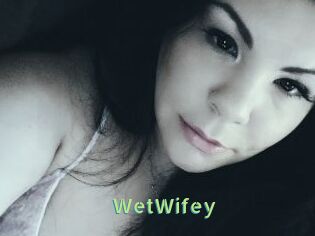WetWifey