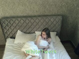 WhiteTwerk