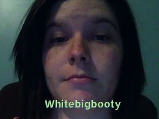 Whitebigbooty