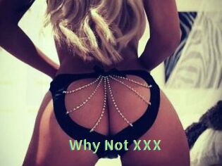 Why_Not_XXX