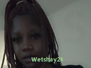 Wetshay2k