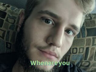 Whenareyou