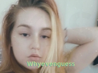 Whyevenguess