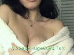 X_xSexyHugeCock_Ts_x