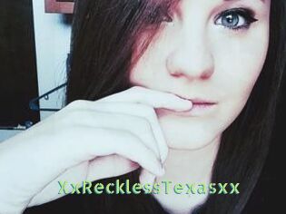 XxRecklessTexasxx