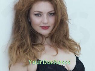 YourDuchesss
