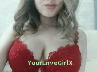 YourLoveGirlX