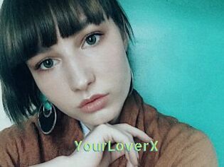 YourLoverX