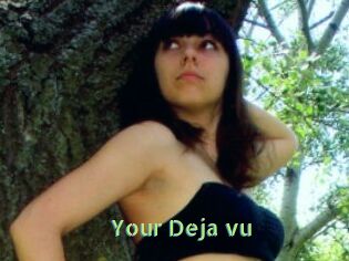 Your_Deja_vu