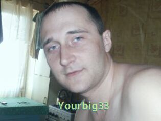 Yourbig33