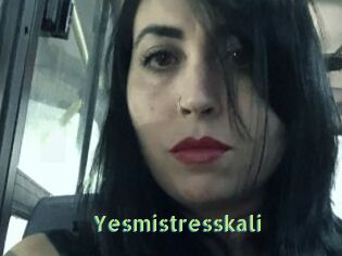 Yesmistresskali