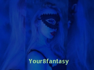 Your8fantasy