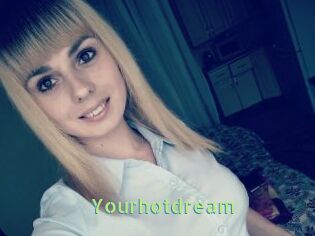 Yourhotdream