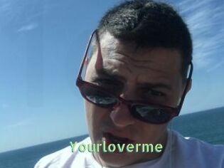Yourloverme