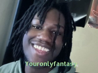 Youronlyfantasy